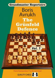 Grandmaster Repertoire 8 - The Grunfeld Defence Volume One - Boris Avrukh (2011)