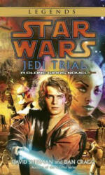 Jedi Trial: Star Wars Legends: A Clone Wars Novel - Dan Cragg, David Sherman (2005)