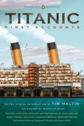 Titanic: First Accounts (Penguin Classics Deluxe Edition) - Tim Maltin (2012)