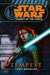 Star Wars: Legacy of the Force III - Tempest - Troy Denning (ISBN: 9780099492047)