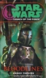 Star Wars: Legacy of the Force - Bloodlines - Karen Traviss (ISBN: 9780345477514)