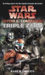 Triple Zero: Star Wars Legends (Republic Commando) - Karen Traviss (ISBN: 9780345490094)