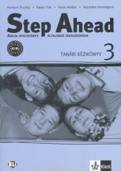 Herbert Puchta, Paola Tite, Ilona Hudák, Hajnalka Harangozó: Step Ahead 3 Tanári Kézikönyv (ISBN: 9789639572973)