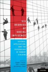 Six Degrees of Social Influence - Douglas T. Kenrick, Noah J. Goldstein, Sanford L. Braver (2012)
