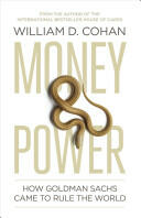 Money and Power - William D Cohan (2011)