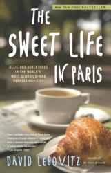 Sweet Life in Paris - DAVID LEBOVITZ (2011)