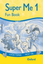 Super Me: 1: Fun Book - Vicky Gil, Lucia Tomas, Ben Cort (ISBN: 9780194118088)