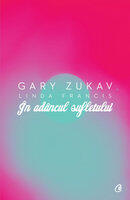 In adancul sufletului-Gary Zukav (ISBN: 9786065882294)