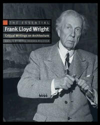 Essential Frank Lloyd Wright - Frank Lloyd Wright (2010)