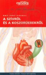 Chris Dr. Davidson - Amit Tudni Érdemes: A Szívrõl És A Koszorúerekrõl - (ISBN: 9789638754424)