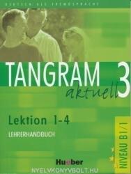 Tangram aktuell 3, Lehrerhandbuch Lektion 1-4 - Rosa-Maria Dallapiazza (ISBN: 9783190318186)