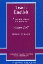 Adrian Doff: Teach English Trainer's handbook (ISBN: 9780521348645)