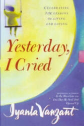 Yesterday I Cried - Paperback - Celebrating the Lessons of Living and Loving (2000)