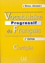 Vocabulaire Progressif du francais - 2me édition - Corrigés - Claire Miquel (ISBN: 9782090381276)