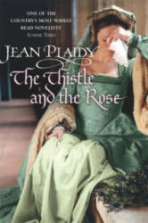 Thistle and the Rose - Jean Plaidy (ISBN: 9780099493259)