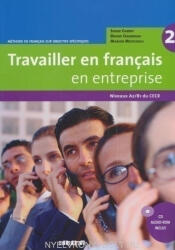 Soade Cherifi, Bruno Girardeau, Marion Mistichelli: Travailler en français en entreprise 2 - Méthode de français sur objectifs spécifique A2/B1 Livre + CD audio-rom (ISBN: 9782278062614)