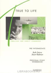 True to Life Pre-intermediate Personal study workbook - Ruth Gairns, Stuart Redman (ISBN: 9780521421461)