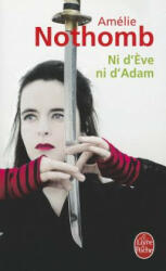 Ni d'Eve ni d'Adam - Amélie Nothomb (ISBN: 9782253124542)