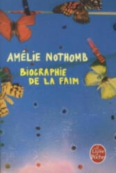Biographie de la faim - Amélie Nothomb (ISBN: 9782253117179)