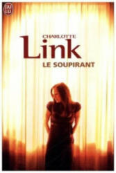 Le soupirant - Charlotte Link (ISBN: 9782290025208)