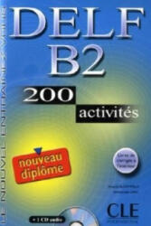 DELF B2 - 200 activites, m. Audio-CD - Anatole Bloomfield, Emmanuelle Daill (ISBN: 9783125298385)