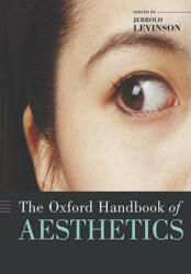 Oxford Handbook of Aesthetics - Jerrold Levinson (2005)