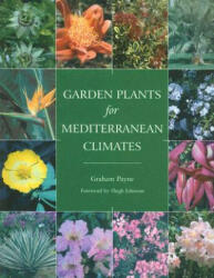 Garden Plants for Mediterranean Climates - Graham Payne (2007)