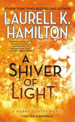 Shiver of Light - Laurell K. Hamilton Hamilton (ISBN: 9780515155488)