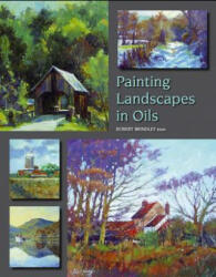 Painting Landscapes in Oils - Robert Brindley (2012)