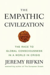 Empathic Civilization - The Race to Global Consciousness in a World in Crisis (2010)