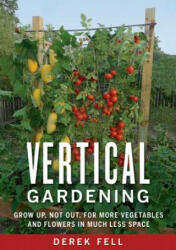 Vertical Gardening - Derek Fell (2011)