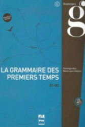 La grammaire des premiers temps B1-B2 - Nouvelle édition, m. MP3-CD - Dominique Abry, Marie-Laure Chalaron (ISBN: 9783190732906)