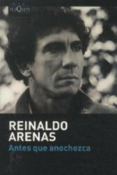 Antes que anochezca. Bevor es Nacht wird, spanische Ausgabe - Reinaldo Arenas (2010)