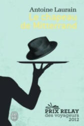 Le chapeau de Mitterrand - Antoine Laurain (ISBN: 9782290057261)
