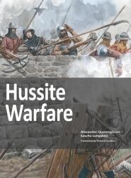 Hussite Warfare - The Armies Equipment Tactics and Campaigns 1419-1437 (ISBN: 9783963600173)