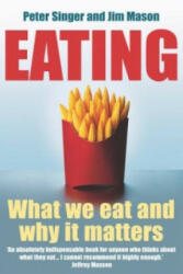 Peter Singer - Eating - Peter Singer (ISBN: 9780099504023)