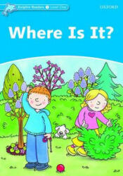 Where Is It? - Dolphin Readers Level 1 (ISBN: 9780194400848)