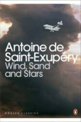 Wind, Sand and Stars - Antoine de Saint-Exupéry (ISBN: 9780141183190)