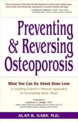 Preventing and Reversing Osteoporosis - Alan Gaby (1995)