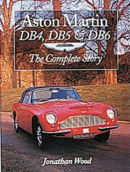 Aston Martin DB4, DB5 and DB6 - Jonathan Wood (2000)