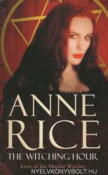 Witching Hour - Anne Rice (ISBN: 9780099471424)