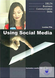 Delta Business Communication Skills: Using Social Media B1-B2 Coursebook with Audio CD - Louise Pile (ISBN: 9783125013278)