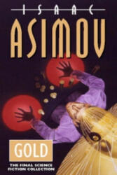 Isaac Asimov - Gold - Isaac Asimov (ISBN: 9780006482024)