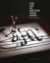 Art Of Writing Your Name - Christian Hundertmark, Patrick Hartl (ISBN: 9783939566502)