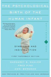 The Psychological Birth of the Human Infant Symbiosis and Individuation (2000)