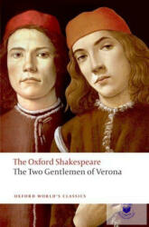 The Two Gentlemen of Verona: The Oxford Shakespeare (ISBN: 9780192831422)