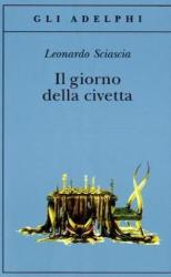 Il Giorno della civetta - Leonar Sciascia (ISBN: 9788845916755)