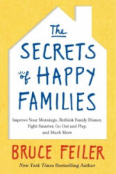 The Secrets of Happy Families - Bruce Feiler (ISBN: 9780062295989)