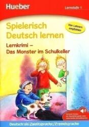 Spielerisch Deutsch lernen Lernkrimi Das Monster im Schulkeller Buch mit MP3-Download - Annette Neubauer (2012)