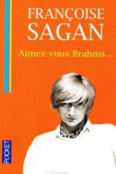 AIMEZ-VOUS BRAHMS . . . - Francoise Sagan (ISBN: 9782266192262)
